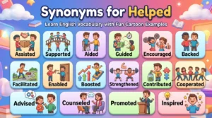 Synonyms for Helped