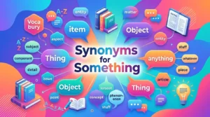 Synonyms for Something